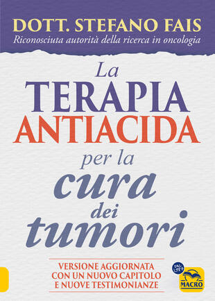 copertina La terapia antiacida per la cura dei tumori. Ediz. ampliata