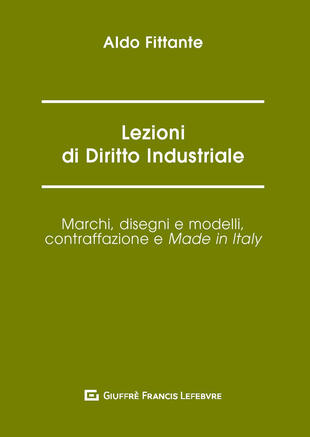 copertina Lezioni di diritto industriale. Marchi, disegni e modelli, contraffazione e Made in Italy