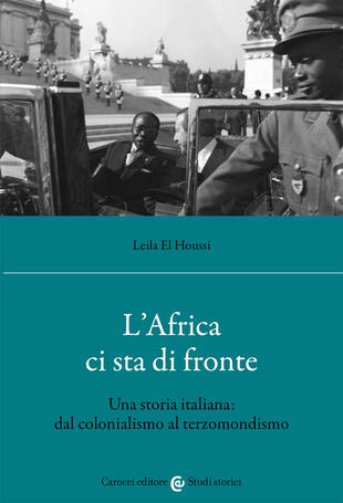 copertina L'Africa ci sta di fronte. Una storia italiana: dal colonialismo al terzomondismo