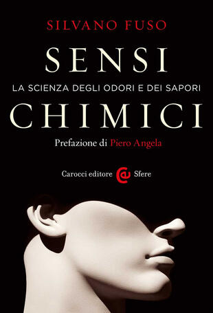 copertina Sensi chimici. La scienza degli odori e dei sapori