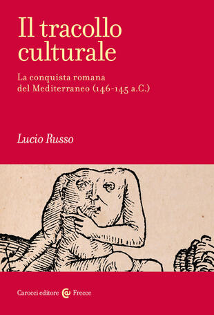 copertina Il tracollo culturale. La conquista romana del Mediterraneo (146-145 a.C.)