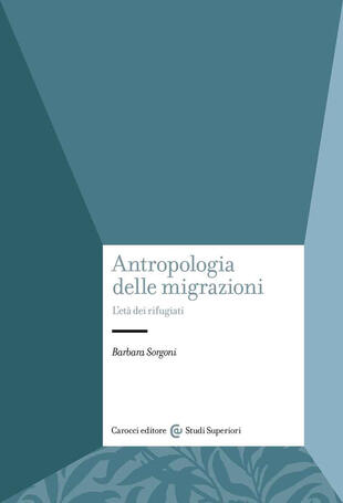 copertina Antropologia delle migrazioni. L'età dei rifugiati
