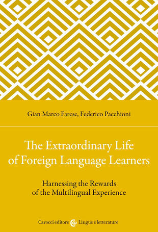 copertina The extraordinary life of foreign language learners. Harnessing the rewards of the multilingual experience