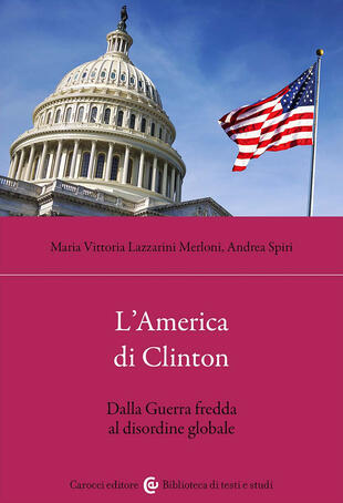 copertina L'America di Clinton. Dalla Guerra fredda al disordine globale