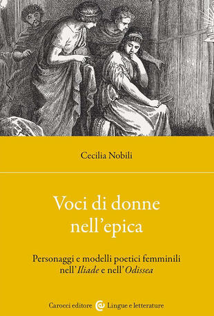copertina Voci di donne nell'epica. Personaggi e modelli poetici femminili nell'Iliade e nell'Odissea
