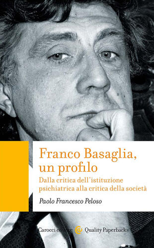 copertina Franco Basaglia, un profilo. Dalla critica dell'istituzione psichiatrica alla critica della società