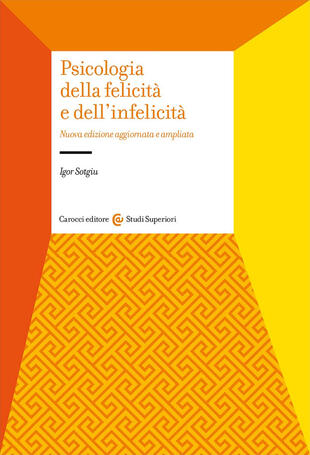 copertina Psicologia della felicità e dell'infelicità. Nuova ediz.