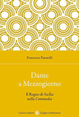 copertina Dante a Mezzogiorno. Il Regno di Sicilia nella Commedia