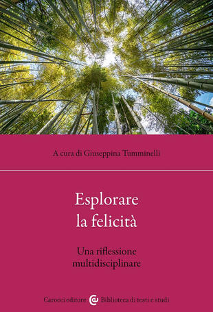 copertina Esplorare la felicit&agrave;. Una riflessione multidisciplinare