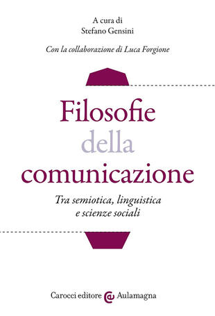copertina Filosofie della comunicazione. Tra semiotica, linguistica e scienze sociali