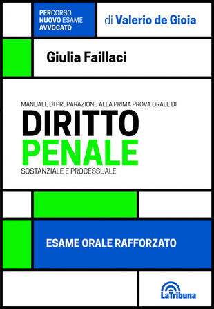 copertina Manuale di preparazione alla prima prova orale di diritto penale sostanziale e processuale. Esame orale rafforzato