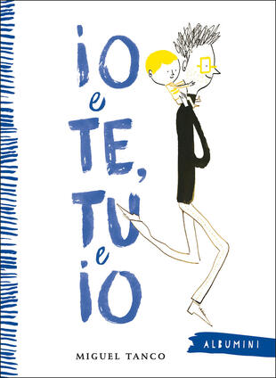 copertina Io e Te, Tu e Io. Ediz. a colori