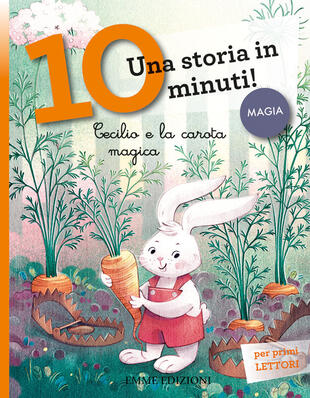 copertina Cecilio e la carota magica. Una storia in 10 minuti! Ediz. illustrata