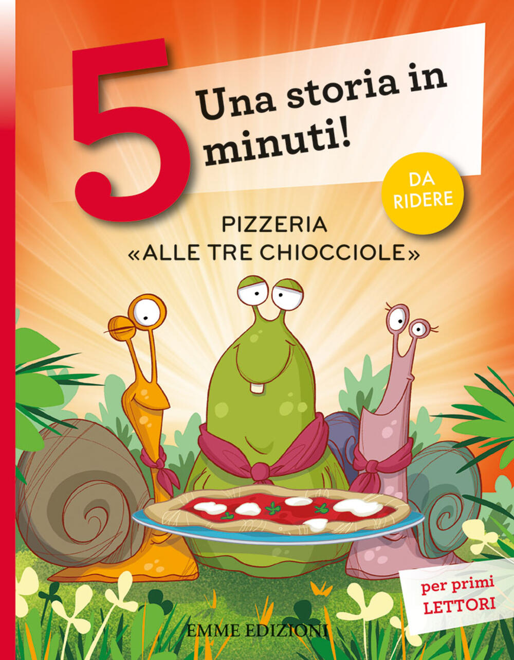 La pizza gigante. Una storia in 5 minuti! Ediz. a colori.: libro di  Giuditta Campello