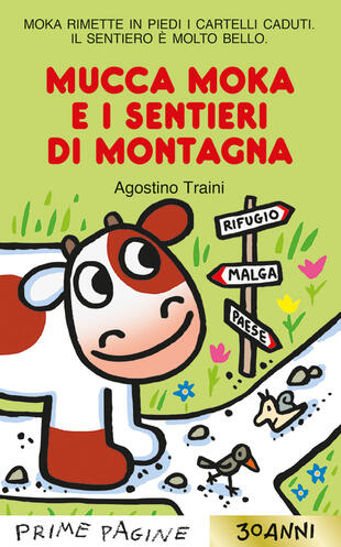 copertina Mucca Moka e i sentieri di montagna. Stampatello maiuscolo. Ediz. a colori