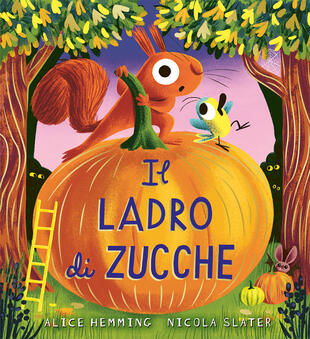 copertina Il ladro di zucche. Ediz. a colori