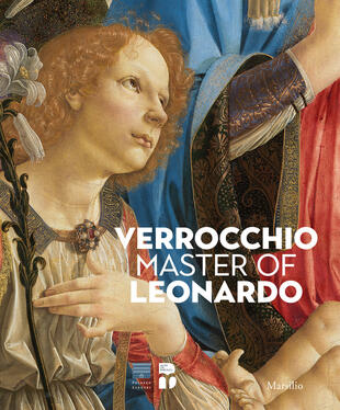 copertina Verrocchio, il maestro di Leonardo. Catalogo della mostra (Firenze, 8 marzo-14 luglio 2019). Ediz. inglese