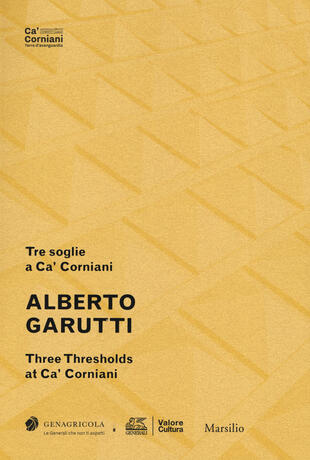 copertina Alberto Garutti. Tre soglie a Ca' Corniani-Three Thresholds at Ca' Corniani. Ediz. bilingue