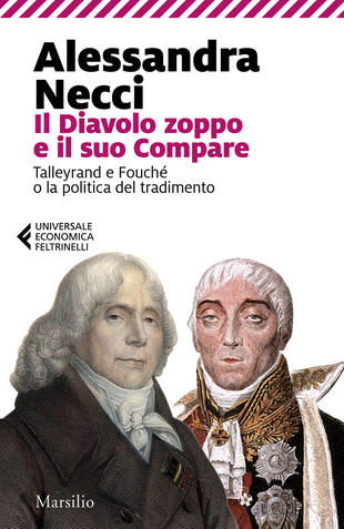 copertina Il diavolo zoppo e il suo compare. Talleyrand e Fouché o la politica del tradimento