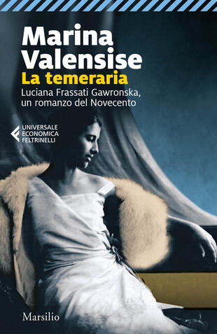 copertina La temeraria. Luciana Frassati Gawronska, un romanzo del Novecento