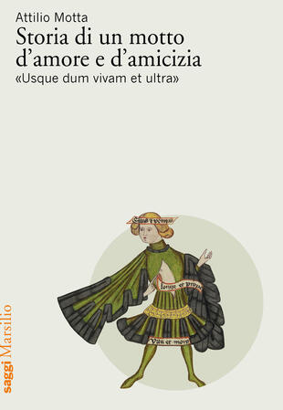 copertina Storia di un motto d'amore e d'amicizia «Usque dum vivam et ultra»