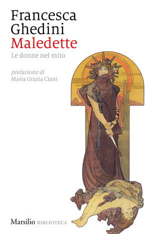 copertina Maledette. Le donne nel mito