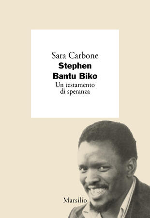 copertina Stephen Bantu Biko. Un testamento di speranza