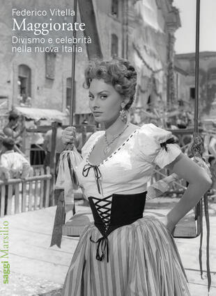 copertina Maggiorate. Divismo e celebrità nella nuova Italia
