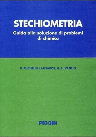 copertina Stechiometria. Guida alla soluzione dei problemi di chimica