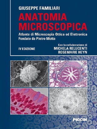 copertina Anatomia microscopica. Atlante di microscopia ottica ed elettronica fondata da Pietro Motta