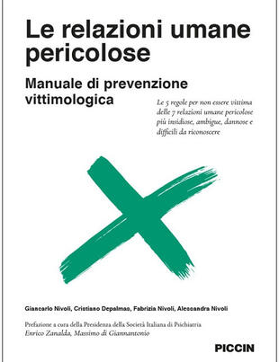copertina Le relazioni umane pericolose. Manuale di prevenzione vittimologica. Le 5 regole per non essere vittima delle 7 relazioni umane pericolose più insidiose, ambigue, dannose e difficili da riconoscere
