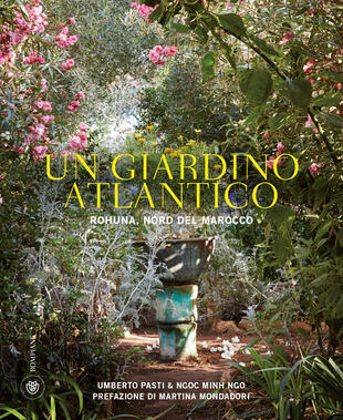 copertina Un giardino atlantico. Rohuna, Nord del Marocco. Ediz. illustrata