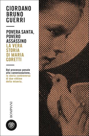 copertina Povera santa, povero assassino. La vera storia di Maria Goretti