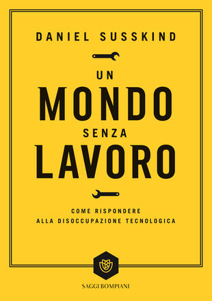 copertina Un mondo senza lavoro. Come rispondere alla disoccupazione tecnologica
