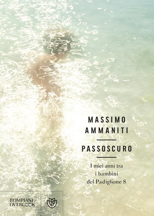 copertina Passoscuro. I miei anni tra i bambini del Padiglione 8