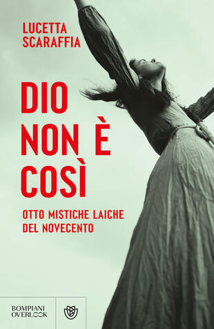 copertina Dio non è così. Otto mistiche laiche del Novecento