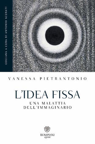 copertina L'idea fissa. Una malattia dell'immaginario