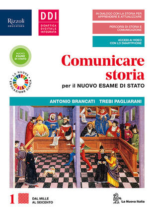 copertina Comunicare storia per il nuovo esame di Stato. Con Educazione civica e ambientale. Per il triennio delle Scuole superiori. Con e-book. Con espansione online. Vol. 1