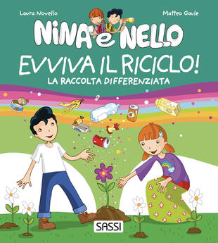 copertina Evviva il riciclo! La raccolta differenziata. Nina e Nello. Ediz. a colori