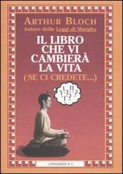 copertina Il libro che vi cambierà la vita (se ci credete...)