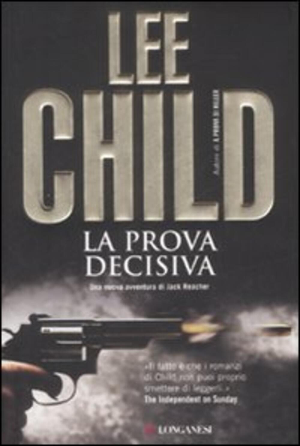 La prova decisiva di Lee Child - Cartonato - LA GAJA SCIENZA - Il Libraio