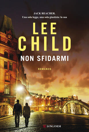 Non sfidarmi di Lee Child - Cartonato - LA GAJA SCIENZA - Il Libraio