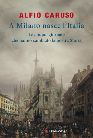 copertina A Milano nasce l'Italia