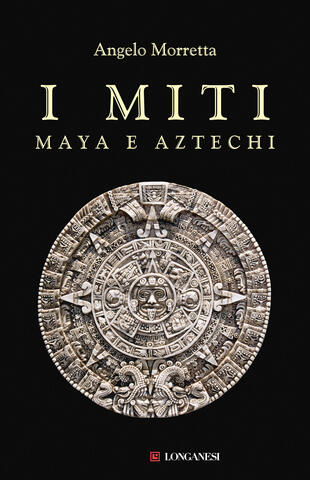 copertina I miti maya e aztechi