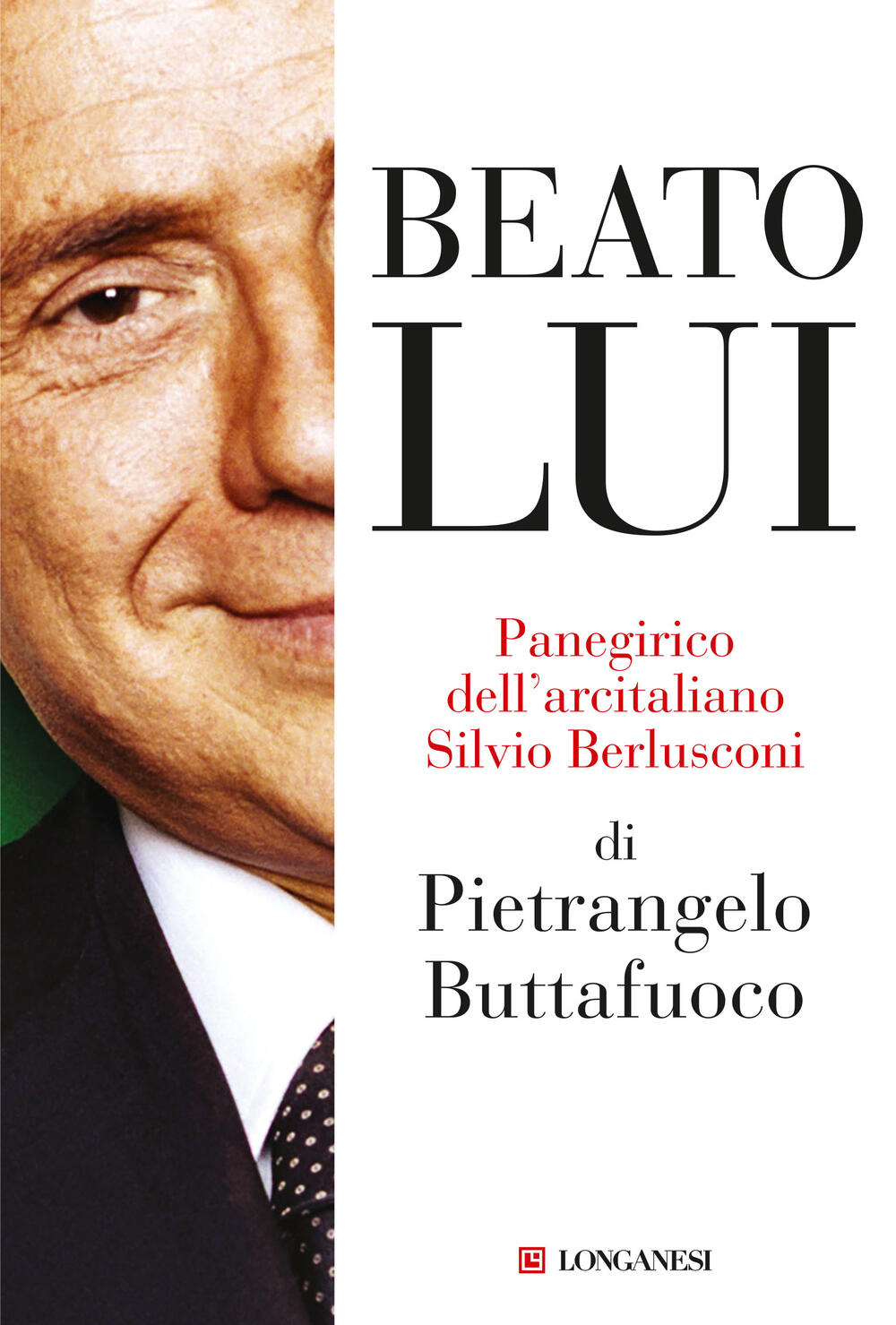 Beato lui di Pietrangelo Buttafuoco - Cartonato - NUOVO CAMMEO - Il Libraio