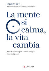 La mente si calma, la vita cambia