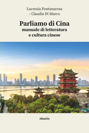copertina Parliamo di Cina: manuale di letteratura e cultura cinese. Con espansione online