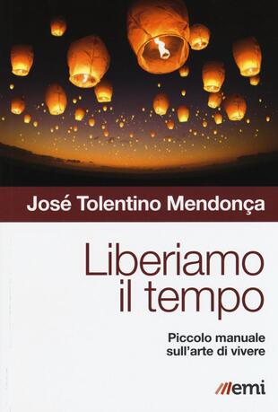 copertina Liberiamo il tempo. Piccolo manuale sull'arte di vivere