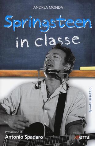 copertina Springsteen in classe. Spunti didattici a partire dalle canzoni del Boss