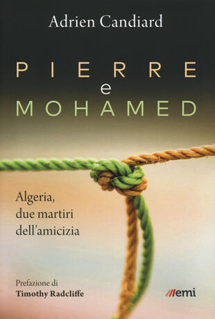 copertina Pierre e Mohamed. Algeria, due martiri dell'amicizia